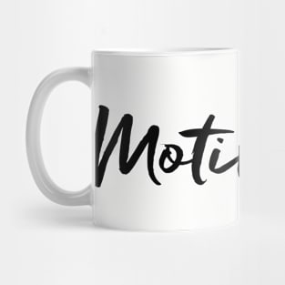 Motivated Mug